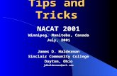 Tips and Tricks NACAT 2001 Winnipeg, Manitoba, Canada July, 2001 James D. Halderman Sinclair Community College Dayton, Ohio jdhalderman@aol.com.