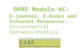 OARE Module 6C: E-journal, E-books and Internet Resources: Environmental Gateways/Portals.