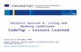 1 Parallel Session A: Living and Working conditions Cedefop - Lessons Learned Sintra 25-27 November 2009 Loukas Zahilas, Senior Expert on qualifications.