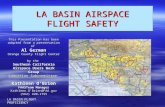LA BASIN FLIGHT PROFICIENCY This Presentation has been adapted from a presentation of Al German Orange County Flight Center by the Southern California.