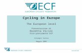 Cycling in Europe The European level Presentazione di Doretta Vicini Vice-presidente ECF Convegno Varese Maggio 2009.
