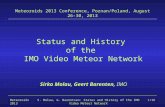 Meteoroids 20131/16 Status and History of the IMO Video Meteor Network Sirko Molau, Geert Barenten, IMO Meteoroids 2013 Conference, Poznan/Poland, August.