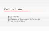 Contract Law Jody Blanke Professor of Computer Information Systems and Law.