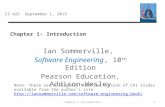 Chapter 1- Introduction Chapter 1 Introduction1 CS 425 September 1, 2015 Ian Sommerville, Software Engineering, 10 th Edition Pearson Education, Addison-Wesley.