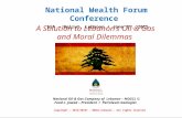 National Wealth Forum Conference ESA – Beirut, Lebanon / June 8 th, 2015 A Solution to Lebanon’s Oil & Gas and Moral Dilemmas National Oil & Gas Company.