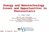 Energy and Nanotechnology Issues and Opportunities in Photovoltaics S. Ismat Shah Physics and Astronomy Materials Science and Engineering Senior Policy.
