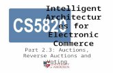 Intelligent Architectures for Electronic Commerce Part 2.3: Auctions, Reverse Auctions and Voting.