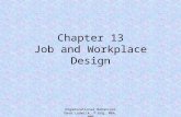 Organizational Behaviour Dave Ludwick, P.Eng, MBA, PMP Chapter 13 Job and Workplace Design.