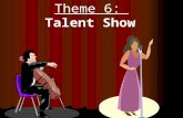 Theme 6: Talent Show Theme 6, Selection 2 Title: Moses Goes to a Concert Author: Isaac Millman.