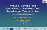 Africa Centre for Systematic Reviews and Knowledge Translation “Africa Centre” //chs.mak.ac.ug/afcen/about-us Prof.