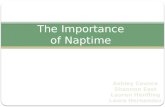 Ashley Counce Shannon East Lauren Henfling Laura Hernandez The Importance of Naptime.