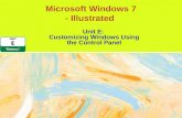Microsoft Windows 7 - Illustrated Unit E: Customizing Windows Using Customizing Windows Using the Control Panel the Control Panel.