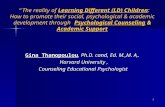 1 “ The reality of Learning Different (LD) Children: How to promote their social, psychological & academic development through Psychological Counseling.
