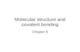 Molecular structure and covalent bonding Chapter 8.