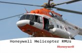Honeywell Helicopter RMUs. Honeywell.com  2 Honeywell Confidential. Use or disclosure of information on this page is subject to the restrictions on the.