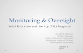 Monitoring & Oversight Adult Education and Literacy (AEL) Programs Brenda B. Williams Project Manager Texas Workforce Commission Regulatory Integrity Division.