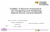 CatBAC: A Generic Framework for Designing and Validating Hybrid Access Control Models Bernard Stepien, University of Ottawa Hemanth Khambhammettu Kamel.