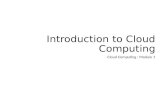 Introduction to Cloud Computing Cloud Computing : Module 1.