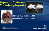 David C. Sane, MD September 25, 2015 Heparin Induced Thrombocytopenia.