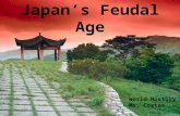 Japan’s Feudal Age World History Ms. Costas. Japan Falls into a Time of Trouble  Towards the end of the Heian period, Japan fell into political turmoil.