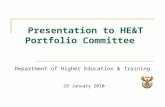 Presentation to HE&T Portfolio Committee Department of Higher Education & Training 29 January 2010.