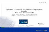 Dynamic Firewalls and Service Deployment Models for Grid Environments Gian Luca Volpato, Christian Grimm RRZN – Leibniz Universität Hannover Cracow Grid.