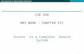 Introduction to Information Retrieval Scores in a Complete Search System CSE 538 MRS BOOK – CHAPTER VII 1.