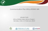 Communication Plan Africa RISING WA Afolabi Faith Africa RISING West Africa Project - Bamako, Mali, 3-4 February 2014.