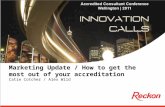 Marketing Update / How to get the most out of your accreditation Catie Cotcher / Alex Wild.