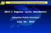 2015-1 Regular Cycle Amendments Adoption Public Hearings July 28, 2015.