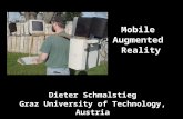 Mobile Augmented Reality Dieter Schmalstieg Graz University of Technology, Austria.