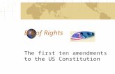 Bill of Rights The first ten amendments to the US Constitution.