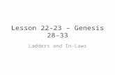 Lesson 22-23 – Genesis 28–33 Ladders and In-Laws.