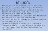 BELLWORK 1.How was the Cold War different than previous wars? 2.Explain the strategies used to “fight” the Cold War. 3.Describe the main economic and political.