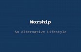 Worship An Alternative Lifestyle. Right Wing, Gay, Con Man, Thug, Uptight White Executive, Homeless, Wall Street Broker, Liberal Bible-Thumper.