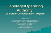 Cabotage/Operating Authority US Border Demonstration Program Milt Schmidt Chief, North American Borders Division Federal Motor Carrier Safety Administration.
