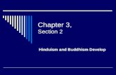 Chapter 3, Section 2 Hinduism and Buddhism Develop.