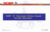 RCMP ‘K’ Division Police Based Victim Services 1.
