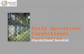 Daily Operations of Correctional Facilities Correctional Services.