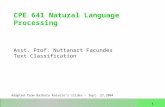 1 CPE 641 Natural Language Processing Asst. Prof. Nuttanart Facundes Text Classification Adapted from Barbara Rosario’s slides – Sept. 27,2004.
