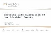 Ensuring Safe Evacuation of our Disabled Guests Richard Raeburn Senior Manager Safety & Security - Europe.
