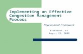 Implementing an Effective Congestion Management Process Development Framework Frankfort, KY August 21, 2008.