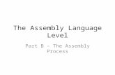 The Assembly Language Level Part B – The Assembly Process.