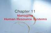 Chapter 11 Copyright ©2009 by Cengage Learning Inc. All rights reserved 1 Chapter 11 Managing Human Resource Systems.