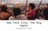 New York City: The Big Apple Led by Michel Chenelle.