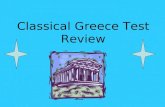 Classical Greece Test Review. 1. ◊Europe ◊Peninsula ◊Surrounded by Aegean, Ionian and Med. ◊Many mountains.