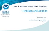Stock Assessment Peer Review: Findings and Actions Shannon Cass-Calay Caribbean Fishery Management Council April 2015 Southeast Fisheries Science Center.