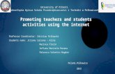 Promoting teachers and students activities using the internet Professor Coordinator: Zdzislaw Polkowski Students name: Jitianu Iuliana – Alina Marinca.