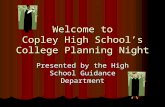 Welcome to Copley High School’s College Planning Night Presented by the High School Guidance Department.