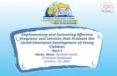 V Implementing and Sustaining Effective Programs and Services that Promote the Social-Emotional Development of Young Children Part I Karen Blase, Barbara.